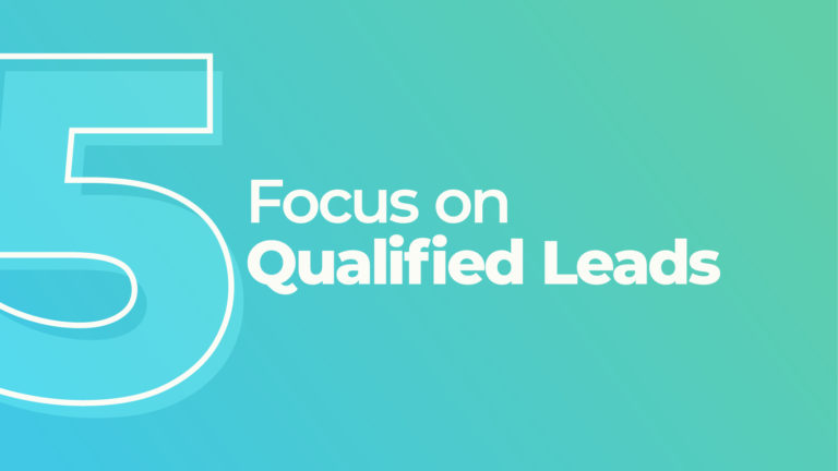 Focus on Qualified Leads​ text graphic