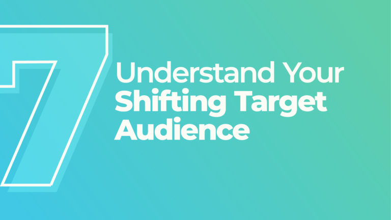 Understand Your Shifting Target Audience text graphic