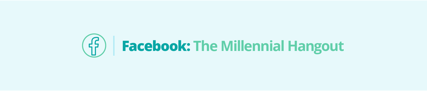 Facebook: The Millennial Hangout
